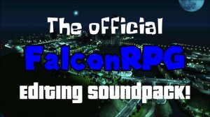 The Official FalconRPG Editing Soundpack (Vol. 1)