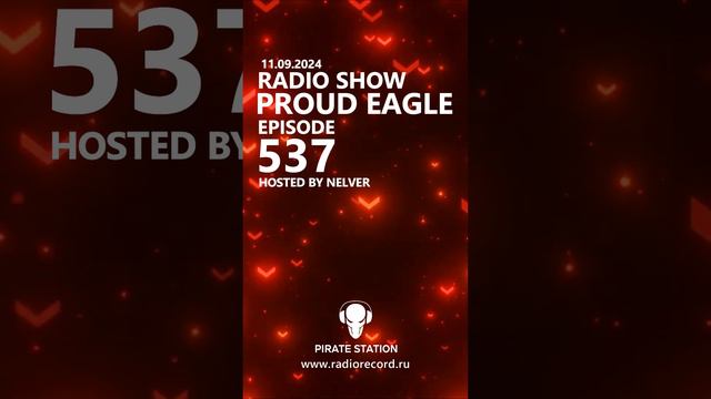 Nelver - Proud Eagle Radio Show #537 ... #shorts