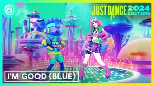 Just Dance 2024 Edition - I'm Good (Blue) by David Guetta & Bebe Rexha