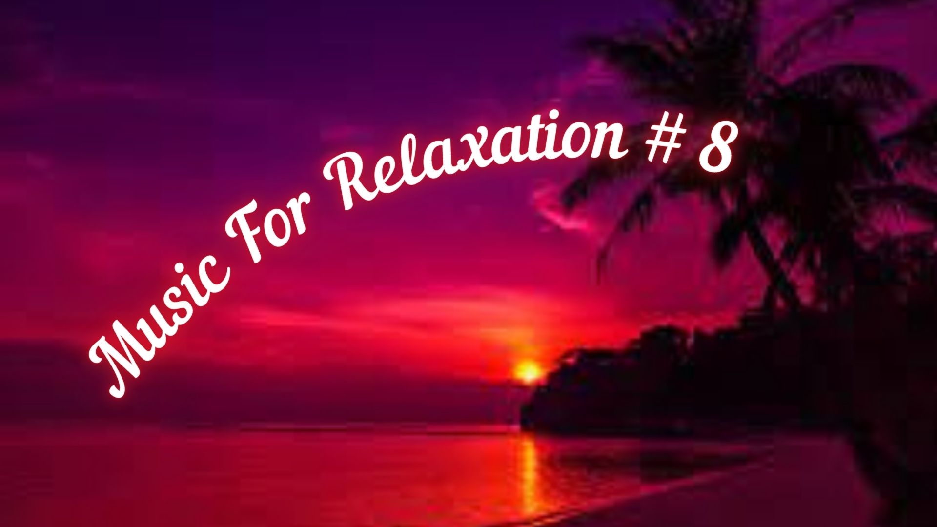 Music for Relaxation # 8