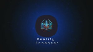 Reality Enhancers