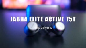 Jabra Elite Active 75T Noise Cancelling vs THE BEST! (Latest Firmware 2.0.0)