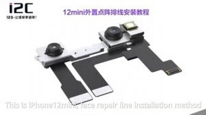 NO Soldering ! iPhone 12 Mini Face ID repair Flex Cable Installation Method