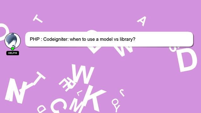 PHP : Codeigniter: when to use a model vs library?