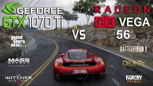 GTX 1070 Ti vs RX VEGA 56 Test in 7 Games