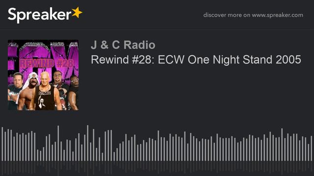 Rewind #28: ECW One Night Stand 2005 (part 1 of 5) смотреть онлайн