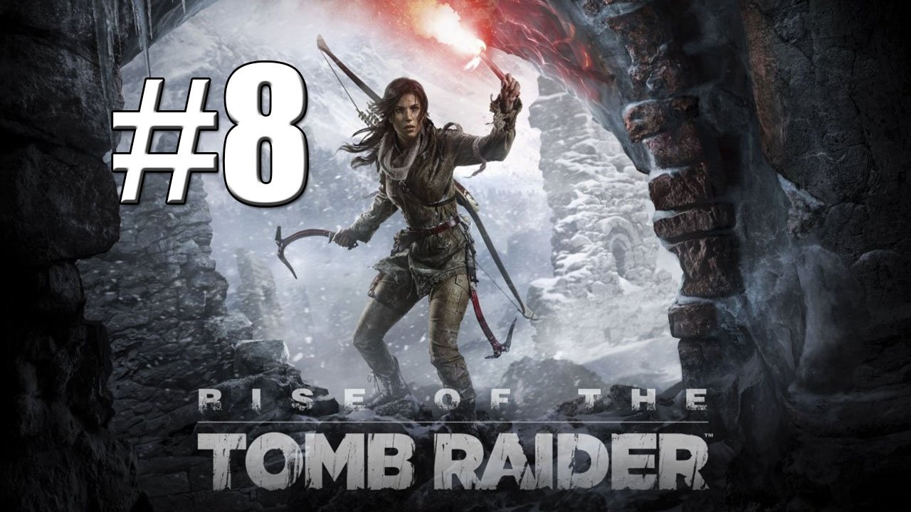 Прохождение Rise of the Tomb Raider Стрим ФИНАЛ #8.mp4