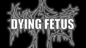 Dying Fetus: Abandon All Hope