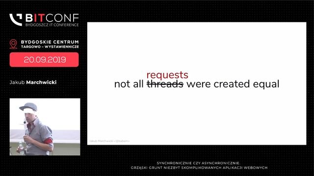 bITconf 2019 - [Jakub Marchwicki] Synchronicznie czy asynchronicznie? смотреть онлайн