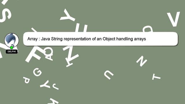 Array : Java String representation of an Object handling arrays