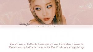 CHUNGHA (청하) - 'California Dream' Lyrics (Color Coded_Han_Rom_Eng)