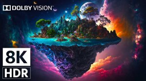 ФАНТАСТИЧЕСКИЙ МИР DOLBY VISION   8K HDR 240 FPS