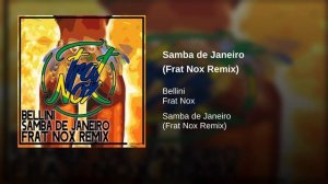 Bellini - Samba de Janeiro (Frat Nox Remix)