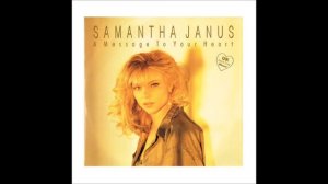 1991 Samantha Janus - Message To Your Heart