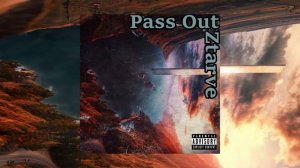 Ztarve - Pass Out