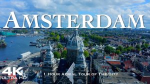 АМСТЕРДАМ. НИДЕРЛАНДЫ Видео с Дрона 4K