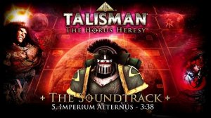 Talisman: The Horus Heresy - The Soundtrack