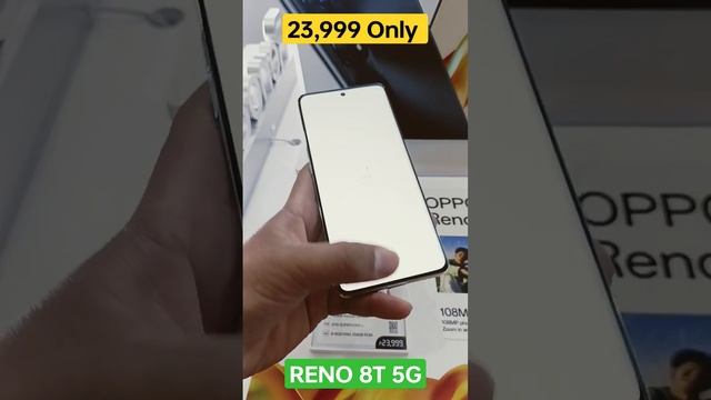 OPPO RENO 8T 5G 23,999 ONLY
