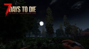 7 Days to Die #1 изучаем