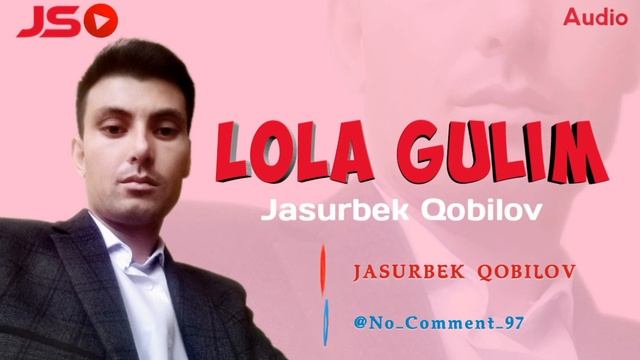Jasurbek Qobilov - Lola gulim | Жасурбек Қобилов - Лола гулим смотреть онлайн