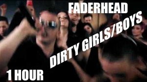 Faderhead - Dirtygrrrls Dirtybois [60 Minutes]