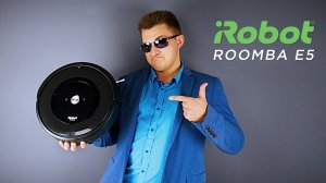 Обзор робота-пылесоса Roomba E5