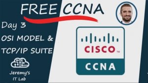 (РУССКИЙ перевод) Free CCNA _ OSI Model & TCP_IP Suite _ Day 3 _ CCNA 200-301 Complete Course