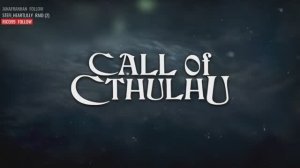 CALL OF CTHULHU (part 1)