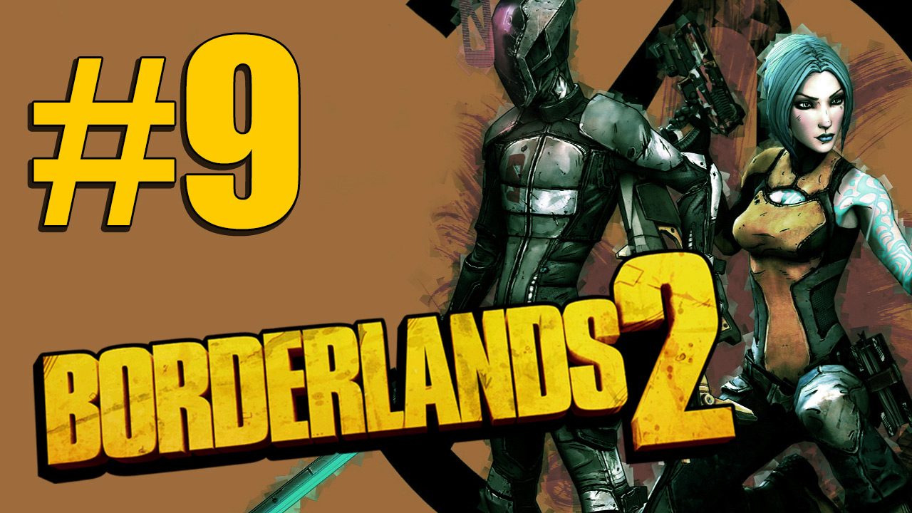 Borderlands 2 - Кооператив - Прохождение игры на русском [#9] | PC (2013 г.)