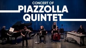 Piazzolla Quintet. Концерт в Доме Музыки