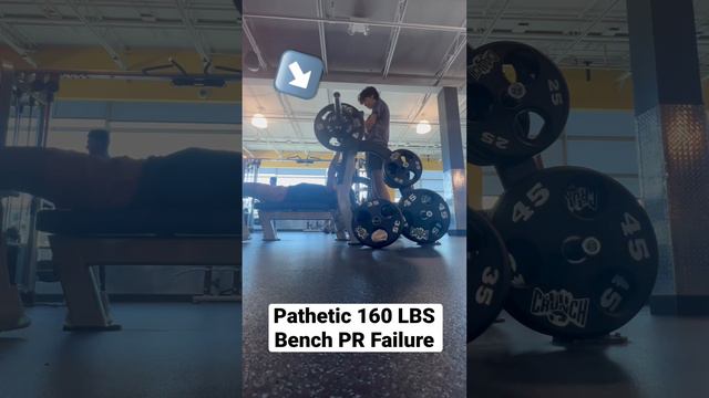 160 LBS Bench Press Fail