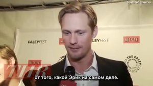Alexander Skarsgard PaleyFest (русские субтитр)