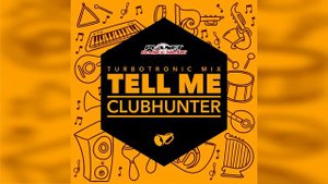 Clubhunter - Tell Me (Turbotronic Radio Edit)