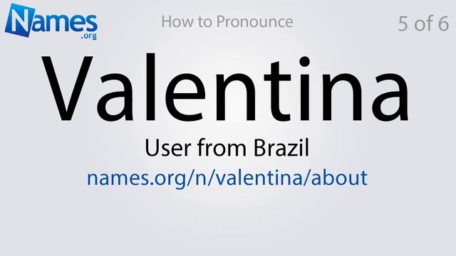 How To Pronounce Valentina