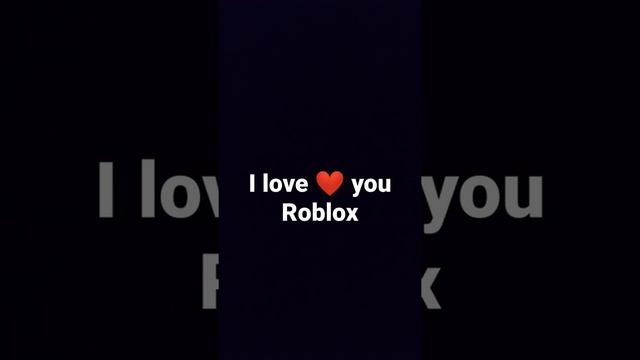 I love ❤ you Roblox #Roblox #love #I смотреть онлайн