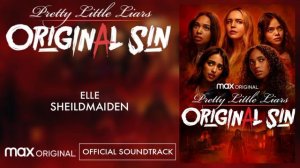 Pretty Little Liars: Original Sin Official Soundtrack - "Sheildmaiden"