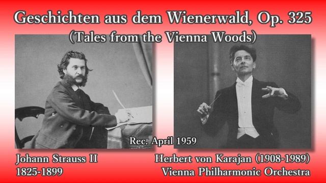 J. Strauss II: Tales from the Vienna Woods, Karajan & VPO (1959) J. シュトラウス2世 ウィーンの森の物語 カラヤン смотреть онлайн