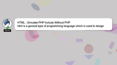 HTML : Simulate PHP Include Without PHP