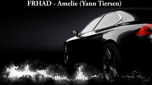 FRHAD - Amelie Yann Tiersen