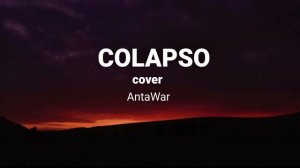 COLAPSO - Kevin Kaarl [Cover AntaWar]