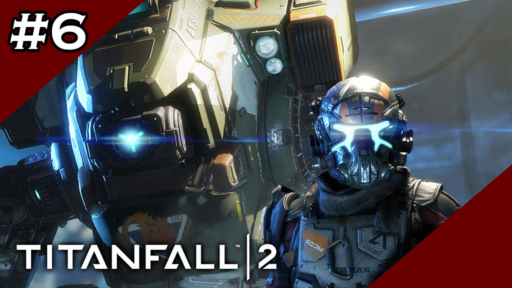 Titanfall 2 Part 6