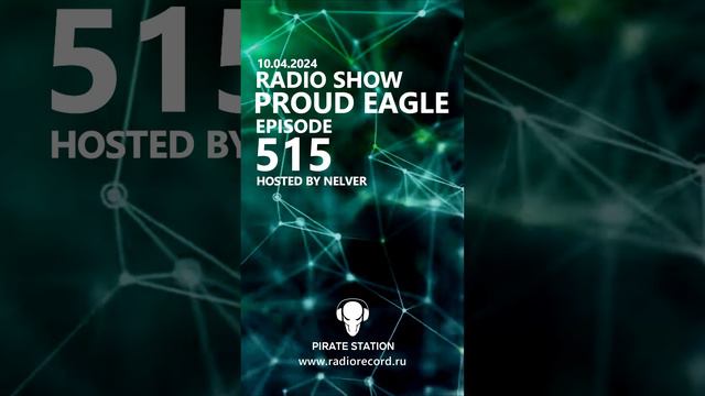 Nelver - Proud Eagle Radio Show #515 ... #shorts