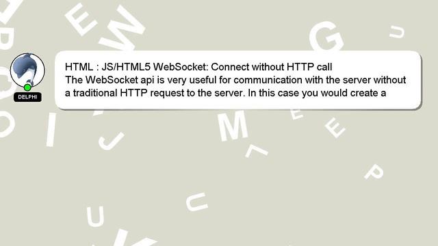 HTML : JS/HTML5 WebSocket: Connect without HTTP call