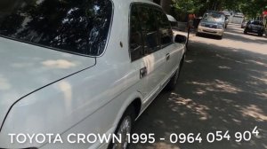 Hơn trăm triệu có xe siêu đẹp và chất - Toyota crown 1995 3.0 số tự động| Nhất Ô Tô cũ 0964 054 904