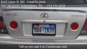 2004 Lexus IS 300 Base 4dr Sedan for sale in Houston, TX 770