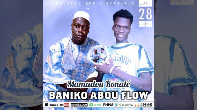 Baniko Abou Flow • Lundi 28 novembre, à 18:00 GMT - Musique : Mamadou Konaté смотреть онлайн