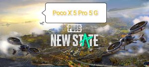 PUBG New State v.0.9.59 vs Poco X 5 Pro 5 G