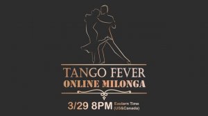 Online Milonga 2020/03/29 8PM (pls see the description down below for more info)