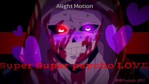 super psycho Love meme【UndertaleAU】マダホラ⚠️