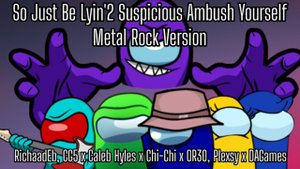 Mega Mashup | So Just Be Lyin 2 Suspicious Ambush Yourself (Metal Rock Version)